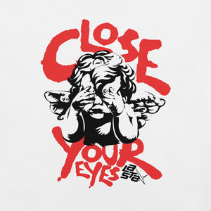 Close your Eyes Unisex t-shirt