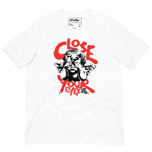 Close your Eyes Unisex t-shirt